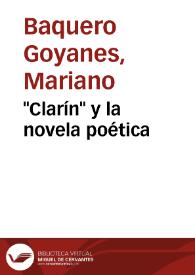 "Clarín" y la novela poética / Mariano Baquero Goyanes | Biblioteca Virtual Miguel de Cervantes