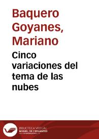 Cinco variaciones del tema de las nubes / Mariano Baquero Goyanes | Biblioteca Virtual Miguel de Cervantes