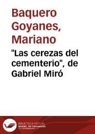 "Las cerezas del cementerio", de Gabriel Miró / Mariano Baquero Goyanes | Biblioteca Virtual Miguel de Cervantes
