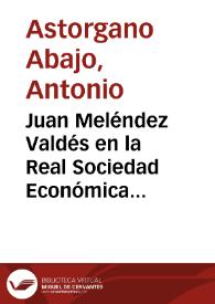 Juan Meléndez Valdés en la Real Sociedad Económica Aragonesa / por Antonio Astorgano Abajo | Biblioteca Virtual Miguel de Cervantes