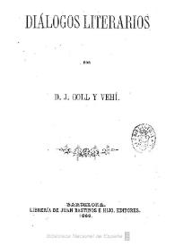Diálogos literarios / por J. Coll y Vehí | Biblioteca Virtual Miguel de Cervantes