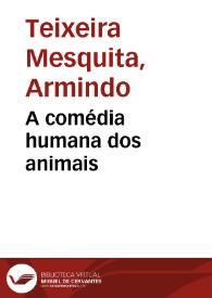 A comédia humana dos animais / Armindo Mesquita | Biblioteca Virtual Miguel de Cervantes