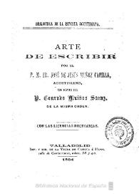 Arte de escribir / por el P.M. Fr. José de Jesús Muñoz Capilla; con notas del P. Conrado Muiños Saenz | Biblioteca Virtual Miguel de Cervantes