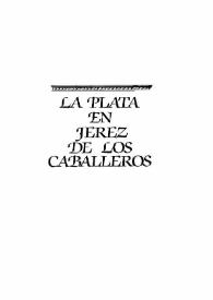 La plata en Jerez de los Caballeros / Cristina Esteras Martín | Biblioteca Virtual Miguel de Cervantes
