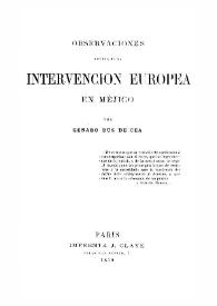 Observaciones acerca de la intervención europea en Méjico / por Genaro Rus de Cea | Biblioteca Virtual Miguel de Cervantes