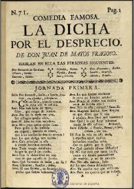 Comedia famosa, La dicha por el desprecio / de don Juan de Matos Fragoso | Biblioteca Virtual Miguel de Cervantes