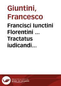 Francisci Iunctini Florentini ... Tractatus iudicandi reuolutiones natiuitatum... | Biblioteca Virtual Miguel de Cervantes