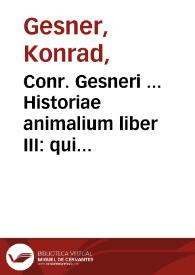 Conr. Gesneri ... Historiae animalium liber III : qui est auium natura... | Biblioteca Virtual Miguel de Cervantes