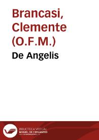 De Angelis / authore P.F. Clemente Brancasio de Carauinea... | Biblioteca Virtual Miguel de Cervantes