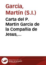 Carta del P. Martin Garcia de la Compañia de Jesus, Rector del Colegio de San Pablo de Granada, para los Padres Superiores de la Provincia de Andalucia. | Biblioteca Virtual Miguel de Cervantes
