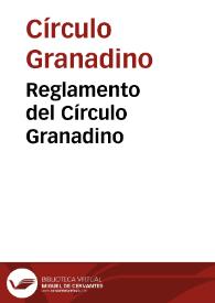 Reglamento del Círculo Granadino | Biblioteca Virtual Miguel de Cervantes
