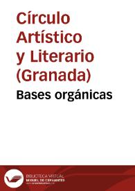 Bases orgánicas / Círculo Artístico y Literario... | Biblioteca Virtual Miguel de Cervantes