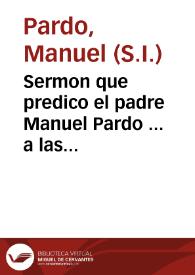 Sermon que predico el padre Manuel Pardo ... a las honras del ... Señor Don Juan Niño de Mendoça | Biblioteca Virtual Miguel de Cervantes