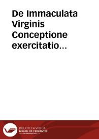 De Immaculata Virginis Conceptione exercitatio... | Biblioteca Virtual Miguel de Cervantes