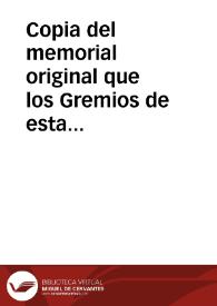 Copia del memorial original que los Gremios de esta Corte dieron a su Mag. el dia cinco de Marzo de 1680. | Biblioteca Virtual Miguel de Cervantes