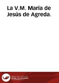 La V.M. María de Jesús de Agreda. | Biblioteca Virtual Miguel de Cervantes