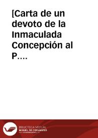 [Carta de un devoto de la Inmaculada Concepción al P. General y PP. Provinciales de la Orden de Santo Domingo]. | Biblioteca Virtual Miguel de Cervantes