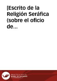 [Escrito de la Religión Seráfica (sobre el oficio de la Inmaculada)]. | Biblioteca Virtual Miguel de Cervantes