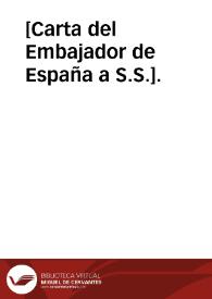 [Carta del Embajador de España a S.S.]. | Biblioteca Virtual Miguel de Cervantes