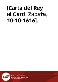 [Carta del Rey al Card. Zapata, 10-10-1616]. | Biblioteca Virtual Miguel de Cervantes
