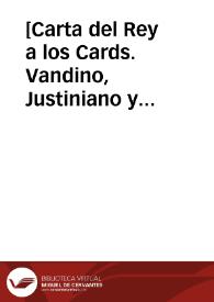 [Carta del Rey a los Cards. Vandino, Justiniano y Galo, 10-10-1616]. | Biblioteca Virtual Miguel de Cervantes