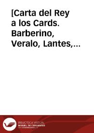 [Carta del Rey a los Cards. Barberino, Veralo, Lantes, Lanceloti, Eusebio y Bioilacua, 10-10-1616]. | Biblioteca Virtual Miguel de Cervantes