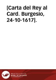 [Carta del Rey al Card. Burgesio, 24-10-1617]. | Biblioteca Virtual Miguel de Cervantes