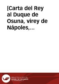 [Carta del Rey al Duque de Osuna, virey de Nápoles, 24-10-1617]. | Biblioteca Virtual Miguel de Cervantes