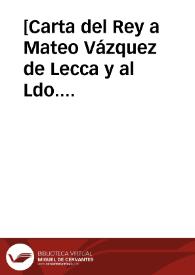 [Carta del Rey a Mateo Vázquez de Lecca y al Ldo. Bernardo de Toro, 4-10-1616]. | Biblioteca Virtual Miguel de Cervantes