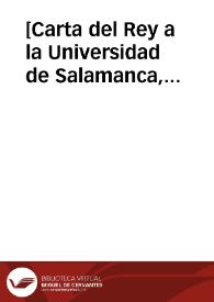 [Carta del Rey a la Universidad de Salamanca, 19-07-1617]. | Biblioteca Virtual Miguel de Cervantes