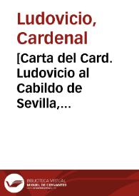 [Carta del Card. Ludovicio al Cabildo de Sevilla, 3-11-1622]. | Biblioteca Virtual Miguel de Cervantes