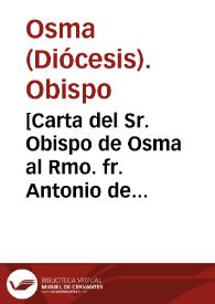 [Carta del Sr. Obispo de Osma al Rmo. fr. Antonio de Trejo, General de la Orden de S. Francisco, 19-09-1617]. | Biblioteca Virtual Miguel de Cervantes