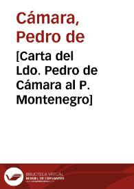 [Carta del Ldo. Pedro de Cámara al P. Montenegro] | Biblioteca Virtual Miguel de Cervantes