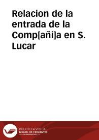 Relacion de la entrada de la Comp[añi]a en S. Lucar | Biblioteca Virtual Miguel de Cervantes