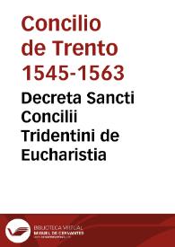 Decreta Sancti Concilii Tridentini de Eucharistia | Biblioteca Virtual Miguel de Cervantes