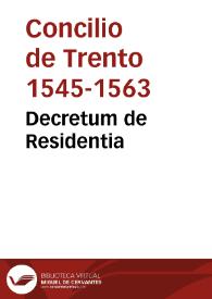 Decretum de Residentia | Biblioteca Virtual Miguel de Cervantes