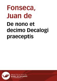 De nono et decimo Decalogi praeceptis | Biblioteca Virtual Miguel de Cervantes