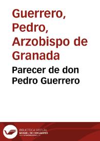 Parecer de don Pedro Guerrero | Biblioteca Virtual Miguel de Cervantes