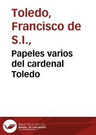 Papeles varios del cardenal Toledo | Biblioteca Virtual Miguel de Cervantes
