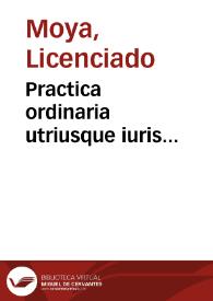 Practica ordinaria utriusque iuris... | Biblioteca Virtual Miguel de Cervantes
