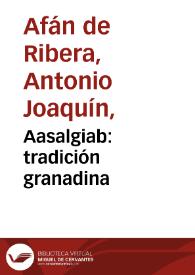Aasalgiab : tradición granadina | Biblioteca Virtual Miguel de Cervantes