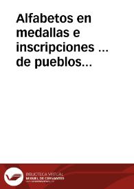 Alfabetos en medallas e inscripciones ... de pueblos antiguos, etrusco, celtibérico..., etc. | Biblioteca Virtual Miguel de Cervantes