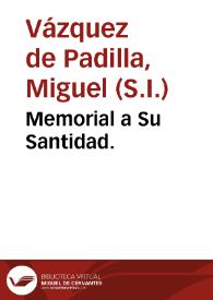 Memorial a Su Santidad. | Biblioteca Virtual Miguel de Cervantes