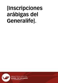 [Inscripciones arábigas del Generalife]. | Biblioteca Virtual Miguel de Cervantes