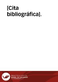 [Cita bibliográfica]. | Biblioteca Virtual Miguel de Cervantes