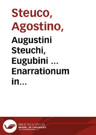 Augustini Steuchi, Eugubini ... Enarrationum in Psalmos, tomus secundus... ; adiectae sunt explanationes aliquot nobilium psalmorum... | Biblioteca Virtual Miguel de Cervantes