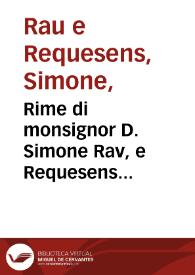 Rime di monsignor D. Simone Rav, e Requesens... | Biblioteca Virtual Miguel de Cervantes