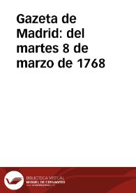 Gazeta de Madrid : del martes 8 de marzo de 1768 | Biblioteca Virtual Miguel de Cervantes