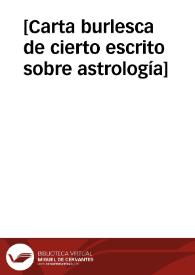 [Carta burlesca de cierto escrito sobre astrología] | Biblioteca Virtual Miguel de Cervantes