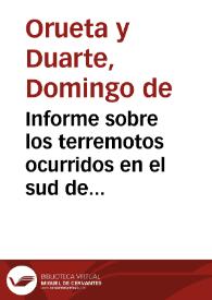 Informe sobre los terremotos ocurridos en el sud de España en diciembre de 1884 y Enero de 1885 / por Domingo de Orueta y Duarte... | Biblioteca Virtual Miguel de Cervantes